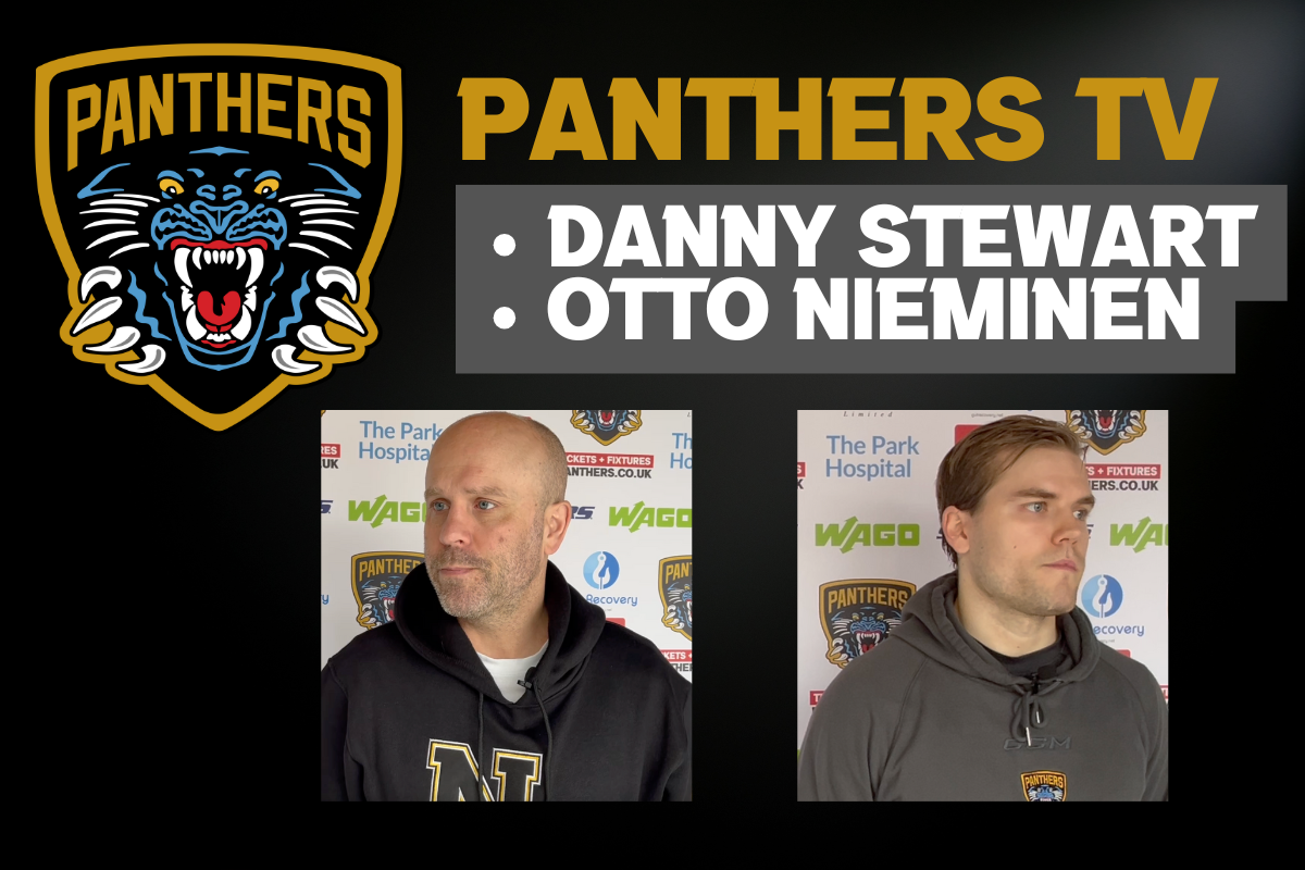 PANTHERS TV PREVIEW: STEWART AND NIEMINEN - Nottingham Panthers